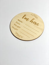 Load image into Gallery viewer, “I’m Here” Birth Announcement Disc
